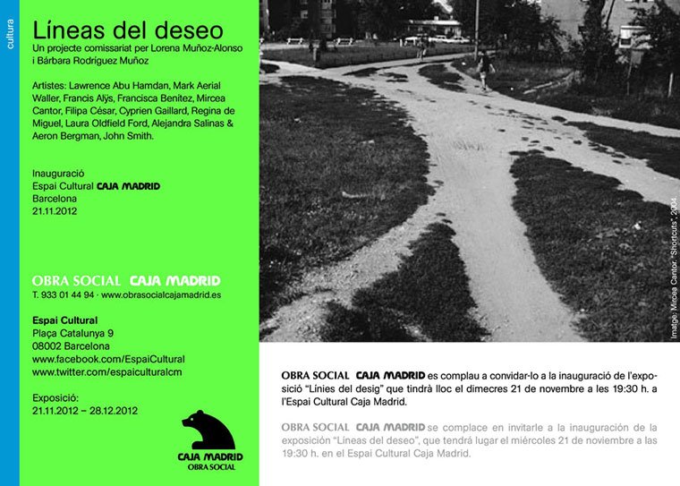 desire lines is an exhibition curated by Lorena Munoz-Alonso and Barbara Rodriguez Munoz with artists Laurence Abu Hamden, Mark Aerial Waller, Francis Alys, Francisca Benitez, Mircea Cantor, Filipa Cesar, Cyprien Gaillard, Regina de Miguel, Laura Oldfield Ford, Alejandra Salunas & Aeron Bergman, John Smith.